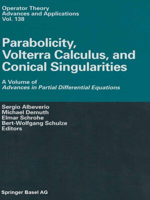 cover image of Parabolicity, Volterra Calculus, and Conical Singularities